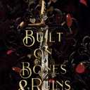 Built on Bones & Ruins (The Norvailian Chronology)