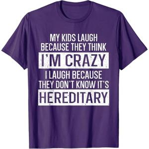 My Kids Laugh Because They Think I'm Crazy Funny Mom T-Shirt, M