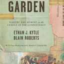 Denmark Vesey’s Garden: Slavery and Memory in the Cradle of the Confederacy