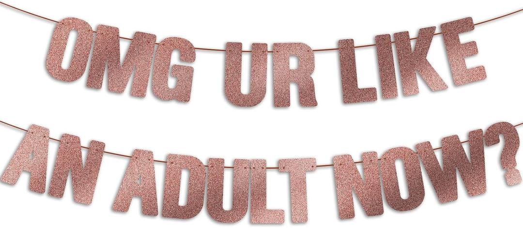 18th Birthday Decorations for Girls, Pre-Strung OMG UR LIKE AN ADULT NOW Banner - Rose Gold Glitter, Happy 21st Bday Sign Gifts for Her21 & 18 Year Old Party Decor