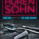 Hurensohn: Wie die Mutter, so der Sohn (German Edition) |Book|