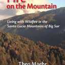 Fire on the Mountain: Living with Wildfire in the Santa Lucia Mountains of Big Sur