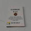 Elsewhere, U.S.A.: How We Got from the Company Man, Family Dinners, and the Affluent Society to the Home Office, BlackBerry Moms, and Economic Anxiety