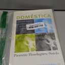Domestica: Immigrant Workers Cleaning and Caring in the Shadows of Affluence 