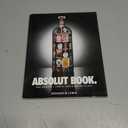 Absolut Book.: The Absolut Vodka Advertising Story