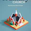 The Ordinary Church: Restoring the Biblical Model