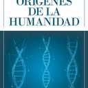 Los Tres Origenes De La Humanidad (Spanish Edition)