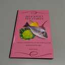 Deliciously Pescatarian: Achieve a Healthy Way of Life with Easy Fish and Seafood Recipes