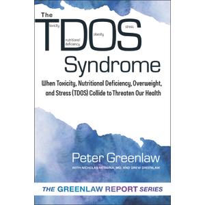 TDOS Syndrome: When Toxicity, Nutritional Deficiency, Overweight, and Stress (TDOS) Collide to Threaten Our Health (Volume 1) (The New Health Conversation)