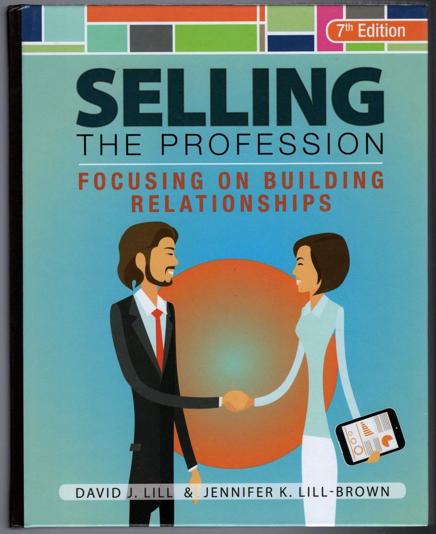 Selling the Profession Focusing on Building Relationships, Book Selling the Profession Focusing on Building Relationships, Book