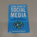 Legal Guide to Social Media: Rights and Risks for Businesses and Entrepreneurs