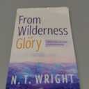 From Wilderness to Glory: Lent and Easter for Everyone