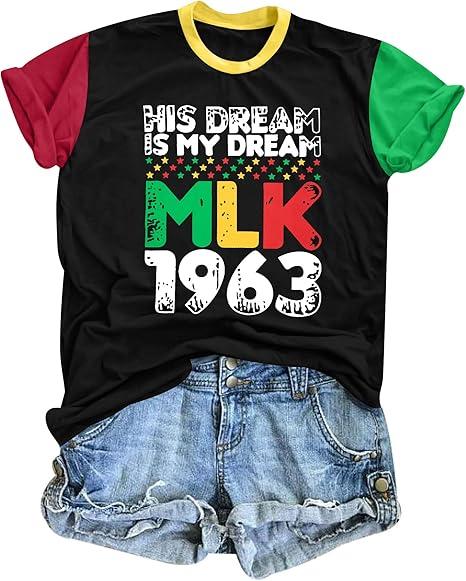 Black History Shirts for Women: His Dream is My Dream MLK 1963 Shirts Black History Month Casual Short Sleeve Top, 2XL
