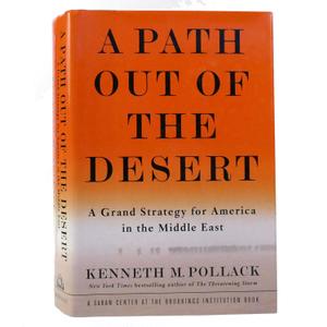 A Path Out of the Desert: A Grand Strategy for America in the Middle East