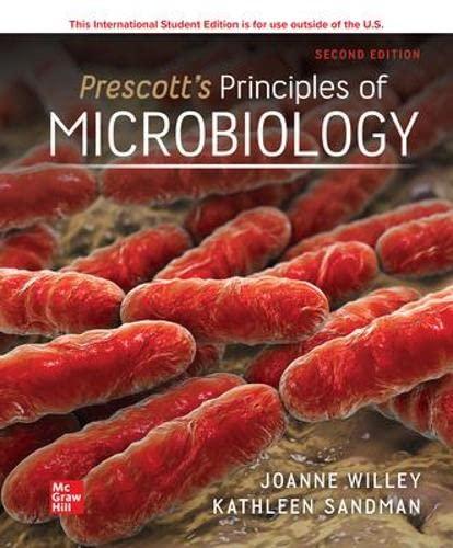 ISE Prescott's Principles of Microbiology (ISE HED MICROBIOLOGY) ISE Prescott's Principles of Microbiology (ISE HED MICROBIOLOGY)