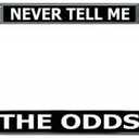 Never Tell Me The Odds Chrome License Plate Frame