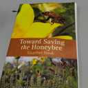 Toward Saving the Honeybee, Paperback