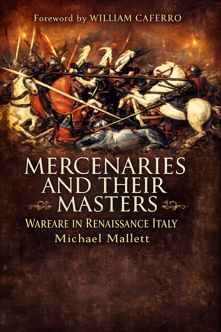 Mercenaries and Their Masters: Warfare in Renaissance Italy, Hardcover