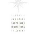 Silence - And Other Surprising Invitations of Advent (Emmaus Library Series)