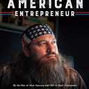 American Entrepreneur: How 400 Years of Risk-Takers, Innovators, and Business Visionaries Built the U.S.A.