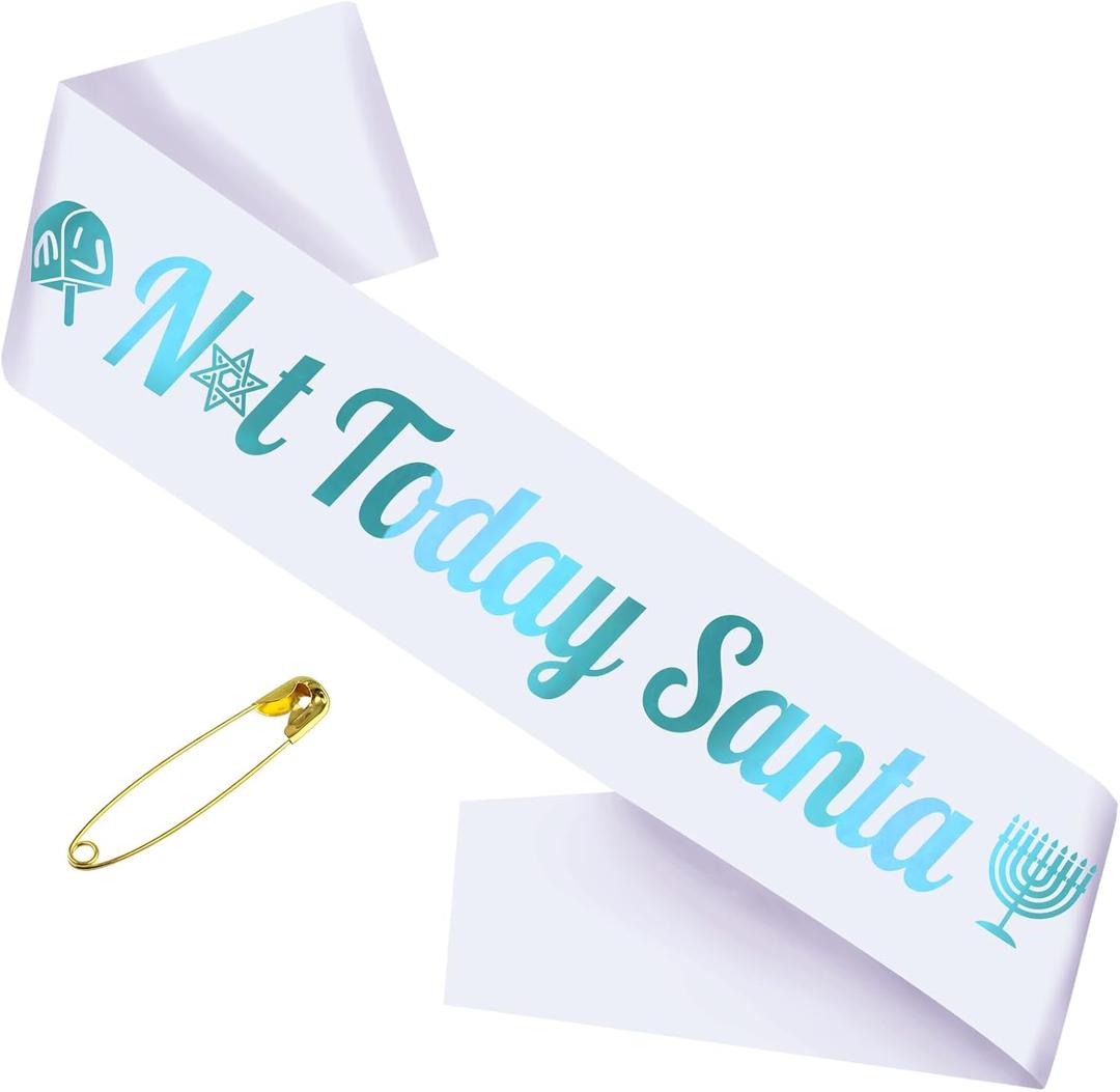 Not Today Santa Sash, White Blue Happy Chanukah or Happy Hanukkah Sash, Merry Christmas Holiday Party Decorations, Ideas, Gifts, Jokes and Favors (White + Blue)