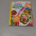 Salud! Vegan Mexican Cookbook: 150 Mouthwatering Recipes from Tamales to Churros