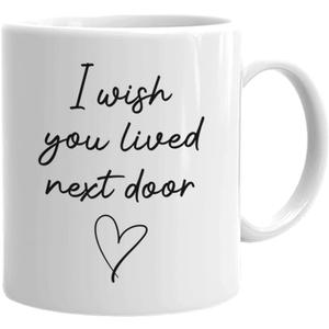 Bubble Hugs I Wish You Lived Next Door Mug 11 oz, Gift Idea for Friendship Birthday Moving Away Neighbor Day Miss You Mom Friend Bestie Lover Sister Women, White