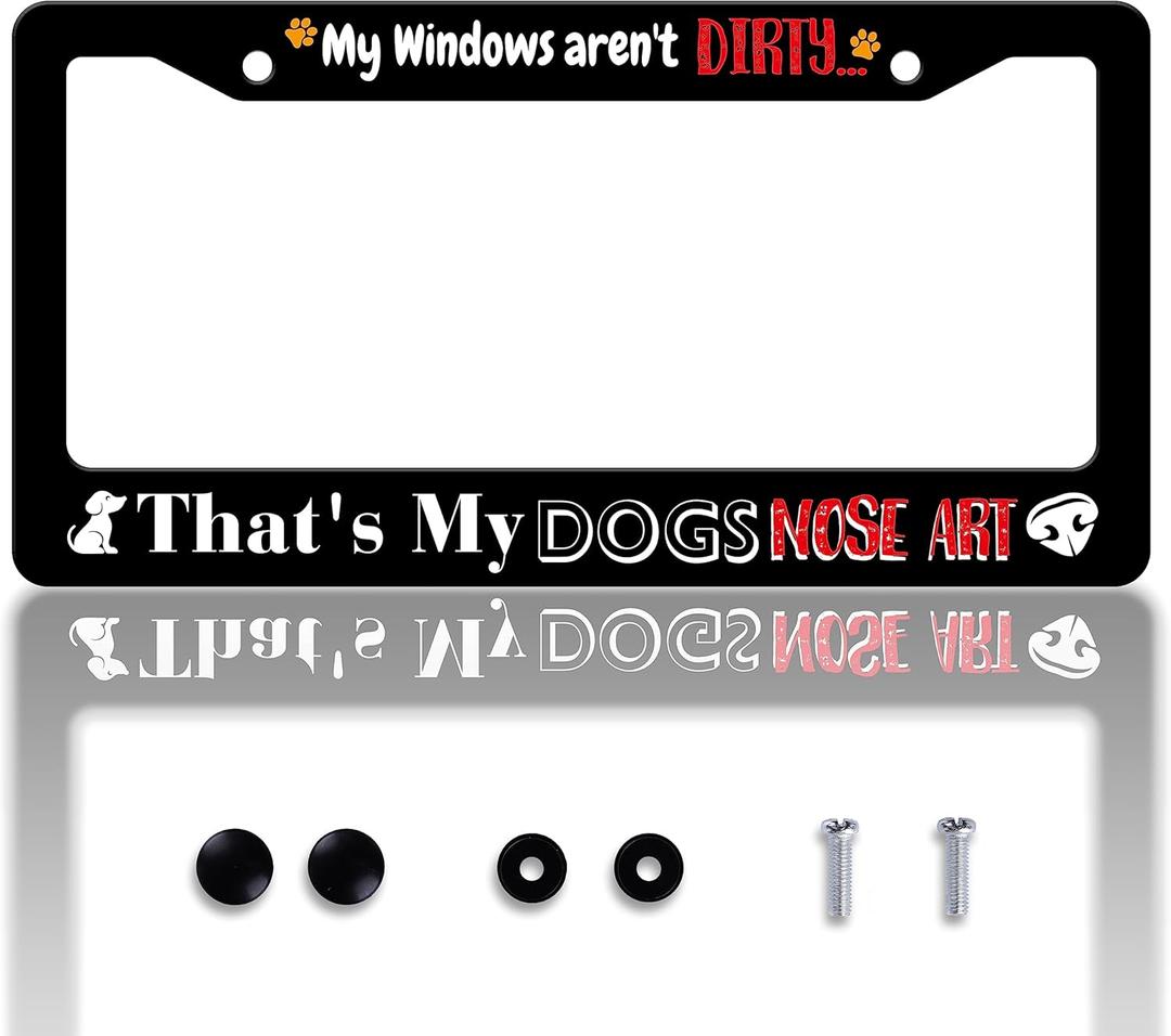 My Windows aren't Dirty That's My Dogs Nose Art License Plate Frame Funny License Plate Frames Personalise Stainless Steel Design Compatible with Standard License Plate Holder for USA and Canada