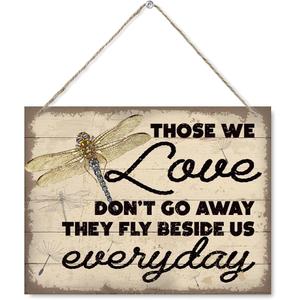 Dragonfly Decor, Those We Love Don't Go Away Signs, Memorial Sign for Loss Of Loved One, Bereavement Decorations, Home Garden Yard Outdoor Decor, Heartwarming Gifts 7.9X10.2 Inches