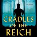 Cradles of the Reich: A Novel