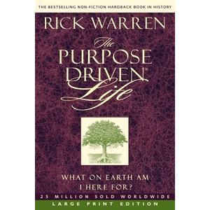 The Purpose-Driven Life: What on Earth Am I Here For?