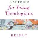 A Little Exercise for Young Theologians, Book 