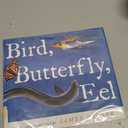 Bird, Butterfly, Eel