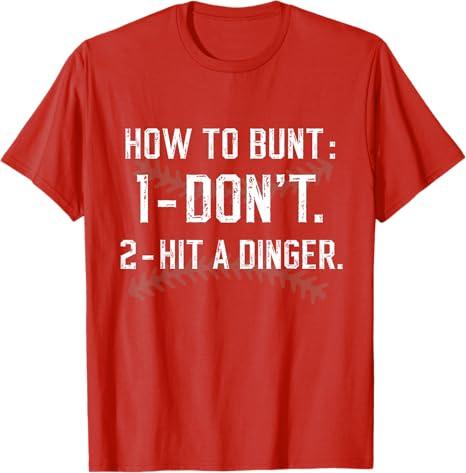 How To Bunt Don't Hit A Dinger Funny Baseball Softball T-Shirt Red Large