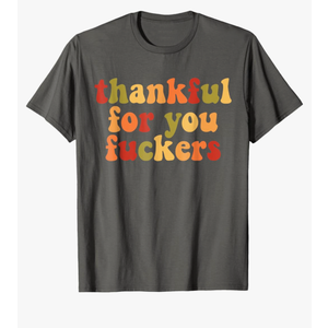 Thankful For You Funny Men Womens Boy Family Matching Black T-Shirt size XXL