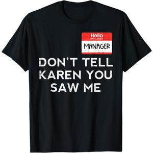 Halloween Manager Dont Tell Karen Funny Costume Men Women T-Shirt S