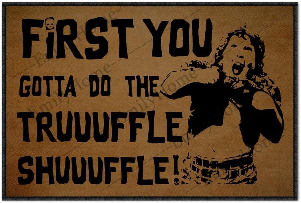 Funny Welcome Mat Funny Door Mats Outdoor Welcome Mats for Front Door, First, You Gotta Do The Truffle Shuffle Mats for Front Door Indoor Mats for Entryway 30"X18"
