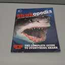 Discovery Channel Sharkopedia: The Complete Guide to Everything Shark