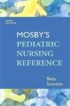 Mosby's Pediatric Nursing Reference