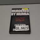 Murdered by Mumia: A Life Sentence of Loss, Pain, and Injustice, Hardcover