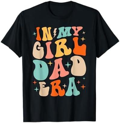 In My Dad Girl Era Funny Fathers Day Groovy Dad Men T-Shirt, M