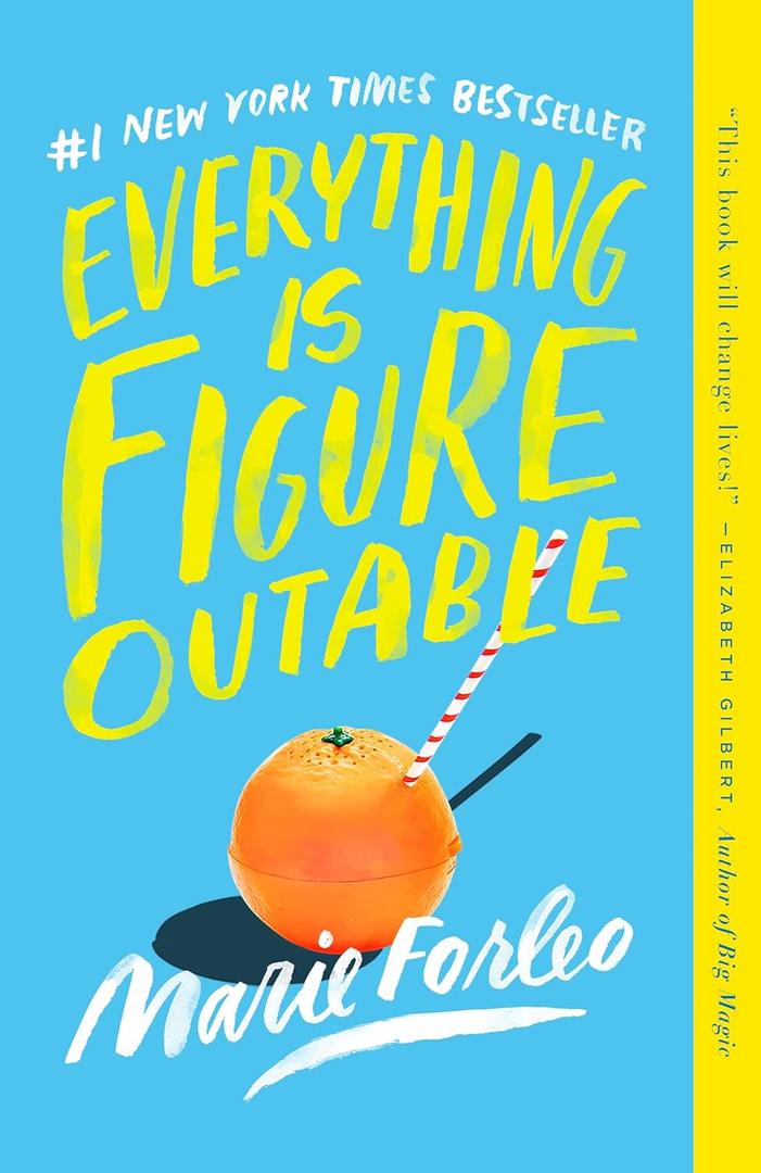 Everything Is Figureoutable by Marie Forleo (Author) 