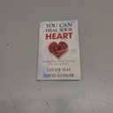 You Can Heal Your Heart: Finding Peace After a Breakup, Divorce, or Death