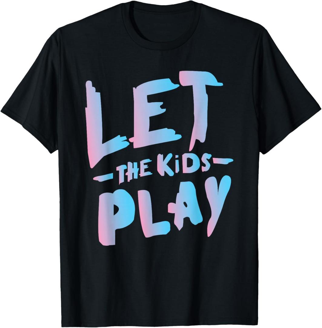Let The Kids Play T-Shirt Large