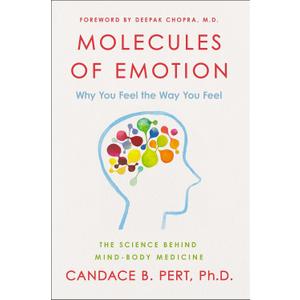 Molecules Of Emotion: The Science Behind Mind-Body Medicine