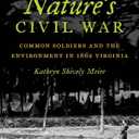 Nature's Civil War: Common Soldiers and the Environment in 1862 Virginia (Civil War America)