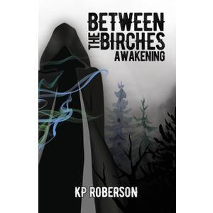 Between the Birches: Awakening (Between the Birches, 1)