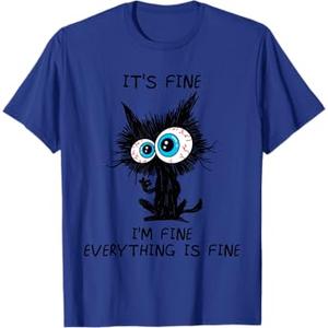 Funny It's Fine I'm Fine Everything is Fine Funny Black Cat T-Shirt, M