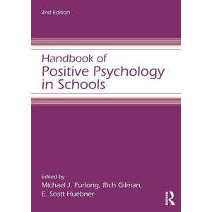 Handbook of Positive Psychology in Schools (Educational Psychology Handbook)