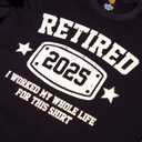 Retired 2025 Shirt I Worked My Whole Life for This Funny Retirement T-Shirt Gift for Men Women (Black, L)